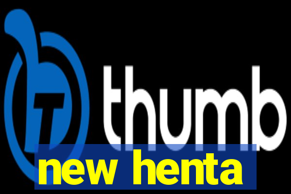 new henta